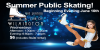 Summer Public Skating - Starts Wed. Evening June 10th