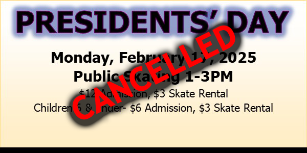 CANCELLED - President's Day - Public Skating